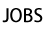 JOBS